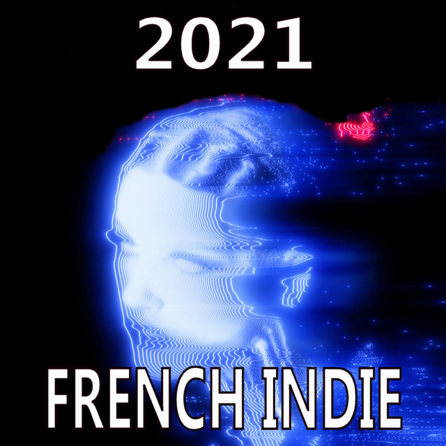 French Indie Compilation 2021 on Spotify