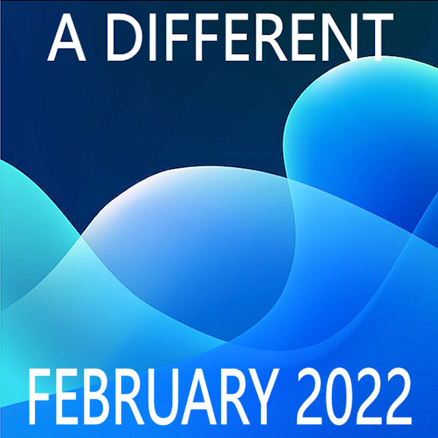 A Different February 2022 on Spotify