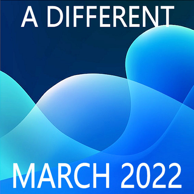 A Different March 2022 on Spotify