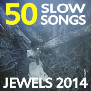 Jewels 2014 50 Slow Songs