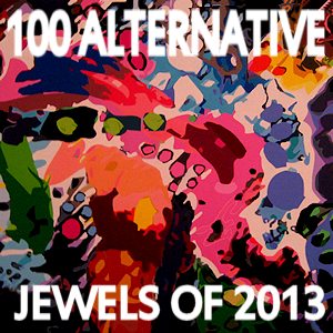 100 Alternative Jewels Of 2013 on Spotify