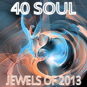 40 Soul Jewels Of 2013 on Spotify